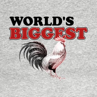 World's Biggest Cock Funny Chicken Lover T-Shirt